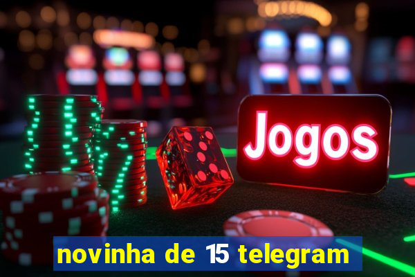 novinha de 15 telegram